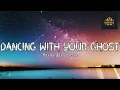 Lagu Dancing With Your Ghost - Sasha Sloan - Lirik + Terjemah Indonesia