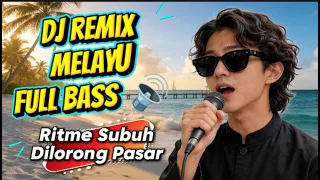 ritme subuh di lorong pasar lagu dj remix melayu bass jedang jeduk audio bening
