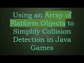 Using an Array of Platform Objects to Simplify Collision Detection in Java Games