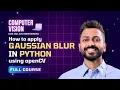 How to Apply Gaussian Blur in Python Using OpenCV