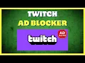 How to Block Ads on Twitch 2025 100 Working Methods