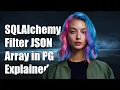 SQLAlchemy Filtering JSON Column with Array in PostgreSQL Explained