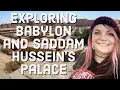 Visiting Babylon and Saddam Hussein s Palace American Tourist in Iraq