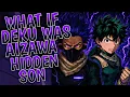 Lagu What If Deku Was Aizawa’s Hidden Son | Part 1
