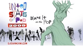 dj earworm united state of pop 2009 blame it on the pop 