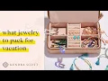 Kendra Scott - What Jewelry to Pack for Vacation
