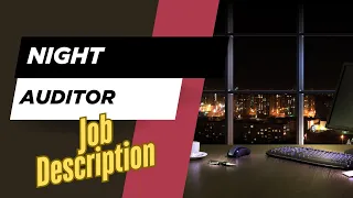 Job description of Night Auditor - Role Responsibilities Skills