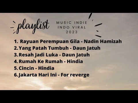 Download MP3 Playlist Music Indie Indonesia Viral 2023 (Part 1)