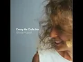 Crazy He Calls Me
