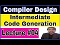 Intermediate Code Generation in Compiler Design in