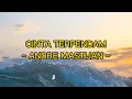 Download Lagu CINTA TERPENDAM ~ ANDRE MASTIJAN ~ (LIRIK LAGU)OFFICIAL LYRIC VIDEO