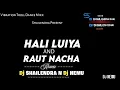 Download Lagu Hali Luya x Raut Nacha [ Vibration Dance Mix ] DjShailendraBhaiRmx N Dj Nemu Sagarpur