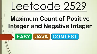 Leetcode 2529 Maximum Count of Positive Integer and Negative Integer Java - Leetcode Contest 327