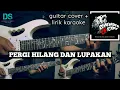 Pergi hilang dan lupakan - remember of today (GUITAR COVER) + LIRIK KARAOKE