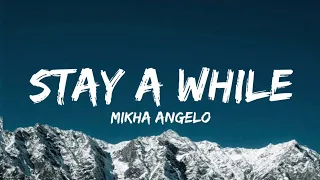 Download Mikha Angelo - Stay a While (Lyrics) MP3