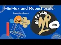 MinMax and Robust Scalers - Feature Engineering