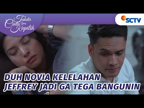 Download MP3 So Sweet!! Lelah Hingga Ketiduran, Jeffrey Gendong Novia | Takdir Cinta Yang Kupilih - Episode 463