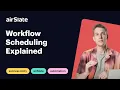 Workflow Scheduling Explained