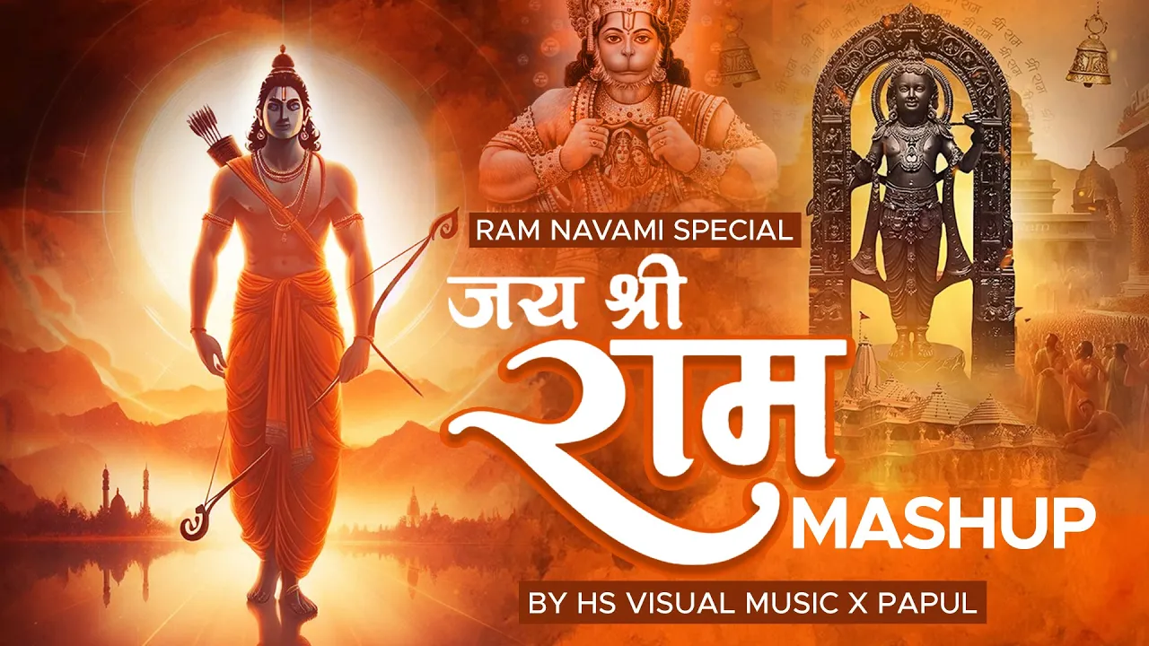 Jai Shree Ram Mashup 2024 (Ram Navami Special) HS Visual Music x Papul | Devotional Mashup 2024