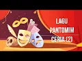 Lagu LAGU PANTOMIM CERIA 2