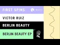 Victor Ruiz - Berlin Beauty [Noir Music] | BE-AT.TV First Spins