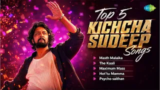 Top 5 Kichcha Sudeep Songs - Audio Playlist | Masth Malaika | Psycho saithan | The Kaali
