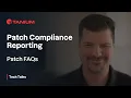 Patch FAQs - Patch Compliance Reporting