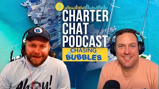 Charter Chat Podcast #4. Joe Rust/Chasing Bubbles Foundation-sailing regattas