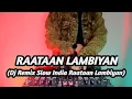 Download Lagu DJ RAATAAN LAMBIYAN REMIX INDIA VIRAL TIK TOK TERBARU SLOW FULL BASS 2021