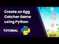 Create an Egg Catcher Game in Python with Tkinter and Pygame