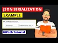 UiPath Json Serialize JSON Serialization in UiPath UiPath Tutorial