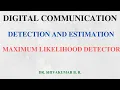Lecture 12 Maximum Likelihood Detector
