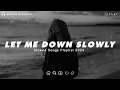 Download Lagu Let Me Down Slowly | Sad Love Songs For Broken Hearts | This Playlist Will Make You Cry At 3 am