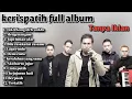 Lagu KERISPATIH FULL ALBUM TANPA IKLAN - SAMMY SIMORANGKIR FEAT KERISPATIH