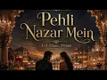 Pehli Nazar Mein- Atif Islam, Pritam| Race