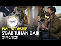 Download Lagu PMC Worship - S'bab Tuhan Baik | 24/10/2021