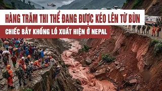 Hàng trăm thi thể đang được kéo lên từ bùn, chiếc bẫy khổng lồ xuất hiện ở Nepal