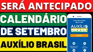 AUXÍLIO BRASIL! CALENDÁRIO DE SETEMBRO FOI ANTECIPADO?