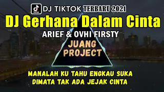 dj gerhana dalam cinta arief feat ovhi firsty dj tiktok terbaru 2021 full bass