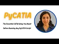 Before Running ANY PyCATIA Script The Essential CATIA Setup You MUST Know