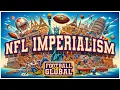NFL Imperialism The Ultimate Game Guide 2024