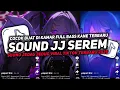Download Lagu DJ SOUND JJ SEREM V26 FULL BASS GACOR KANE COCOK BUAT KAMAR MENGKANE VIRAL TIKTOK TERBARU 2025🎧