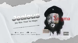 jay rox feat yo maps jealous official audio 