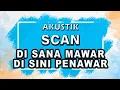 Download Lagu Scan - Disana Mawar Disini Penawar( Karaoke | Akustik | Lirik )