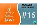 Creando una clase completa Desarrollo con Java - 16