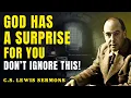 God Has Something Big for You This Sunday — You’ll Regret Skipping This | C.S Lewis Sermons