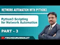 Python3 Scripting for Network Automation Network Automation Programmability