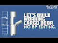 SFS Let s build working cargo door tutorial no bp editing