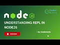 Understanding REPL in Nodejs - 04 Node js Tutorial for Beginners