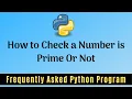 Frequently Asked Python Program 2 How To Check A Number is Prime Or Not